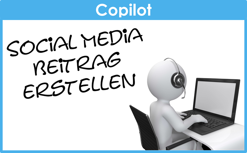 Copilot - Social Media Beitrag Erstellen